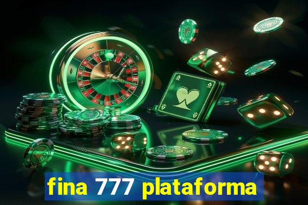 fina 777 plataforma